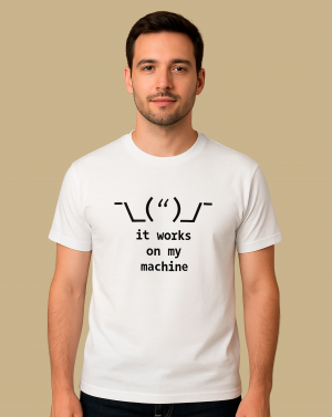 Camiseta hombre "It works on my machine"